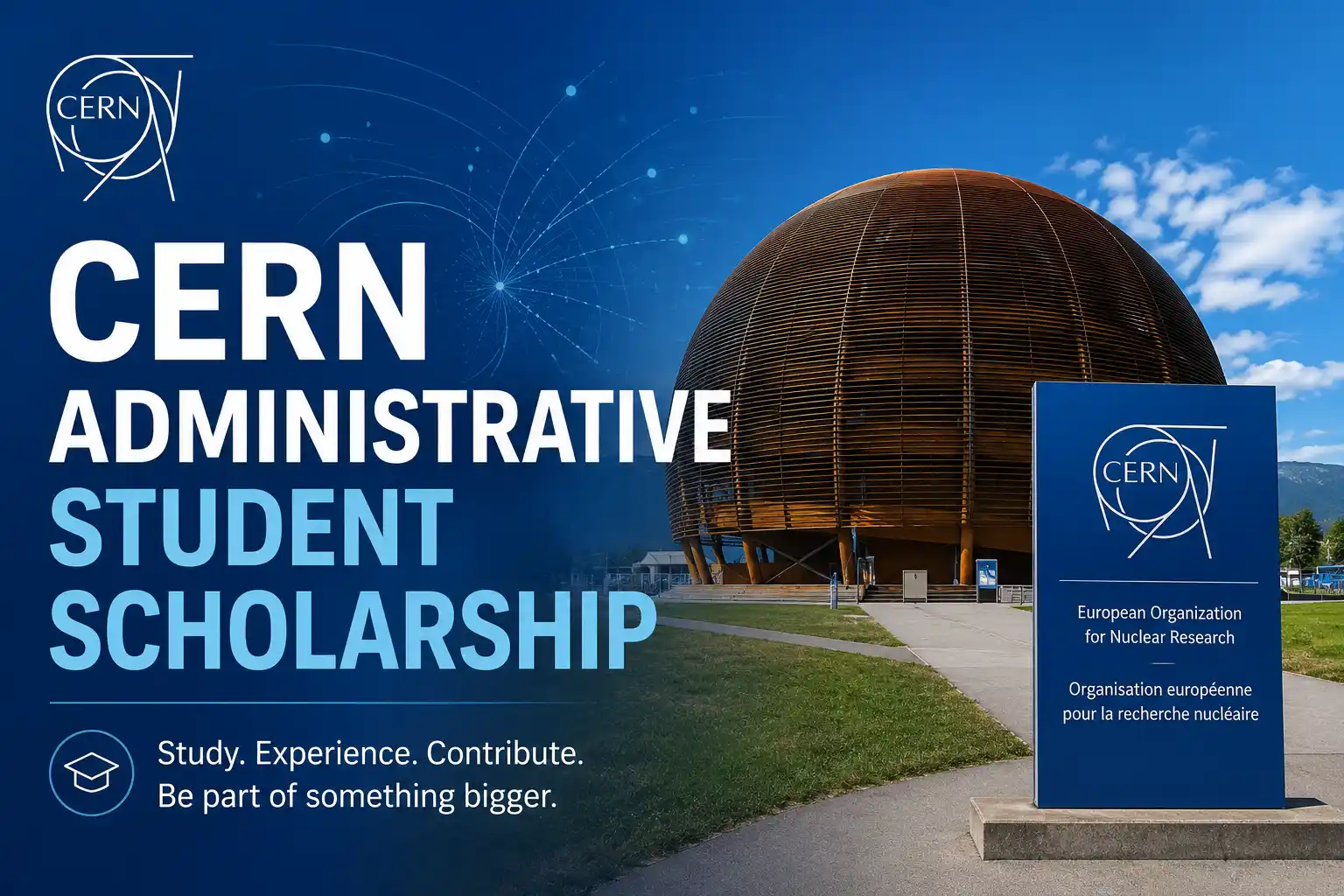 CERN Administrative Student Scholarship - Paid Internship Switzerland