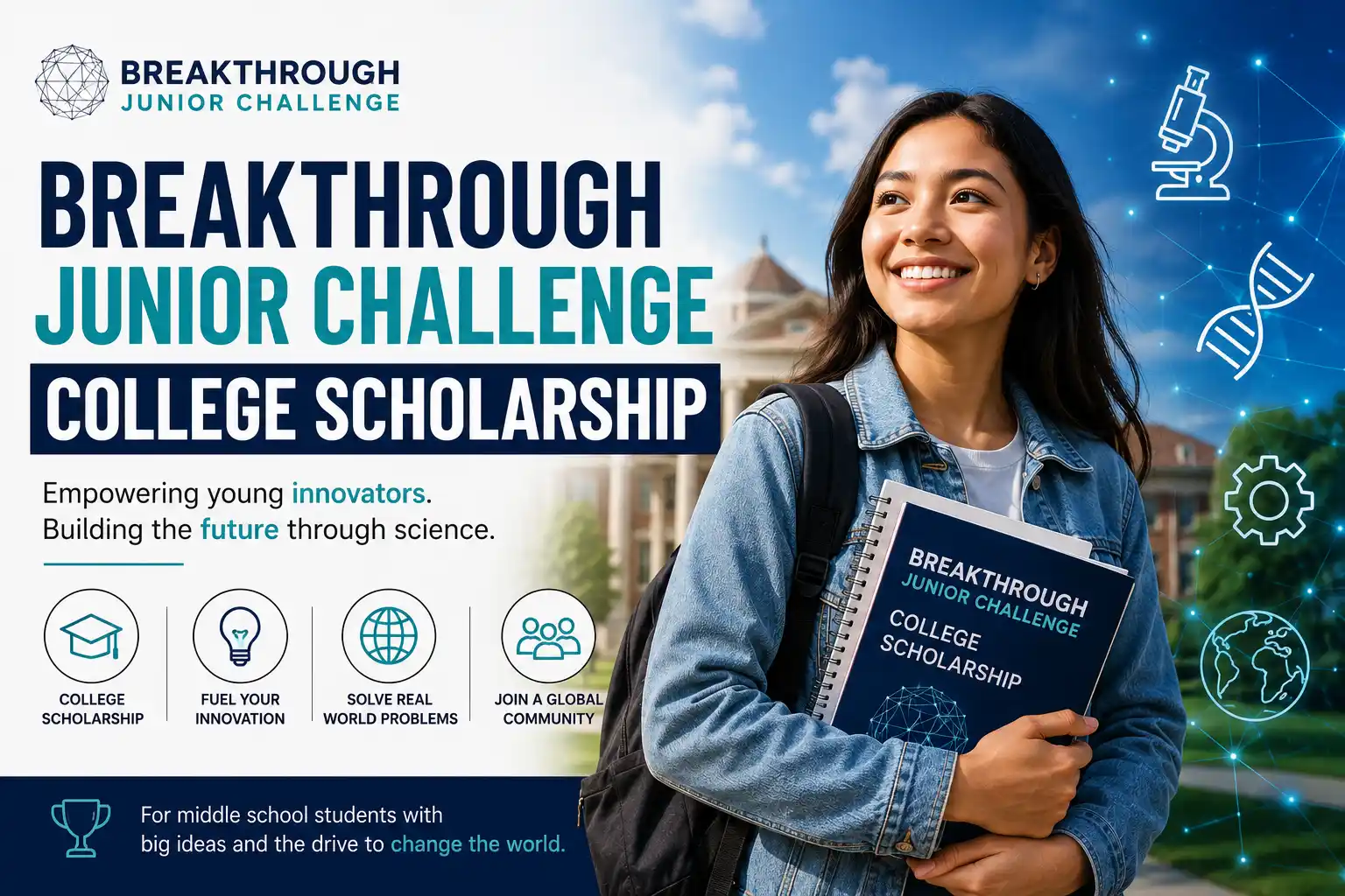 Breakthrough Junior Challenge College Scholarship